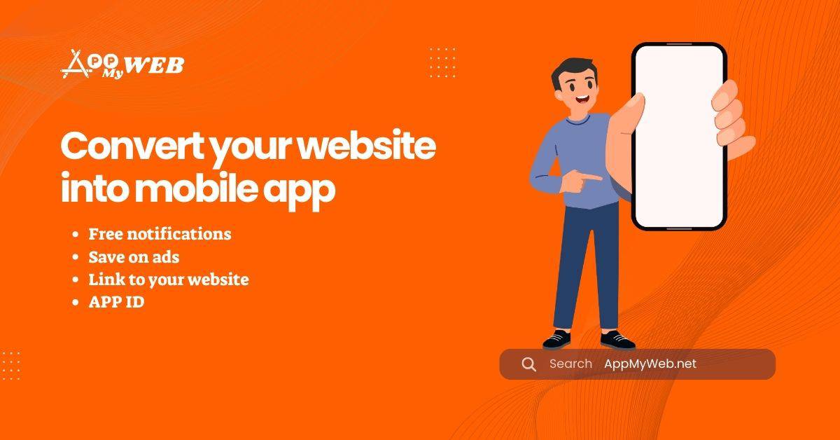 Convert your website into a mobile app for Android and iOS with AppMyWeb no-code app builder